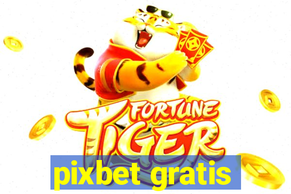 pixbet gratis