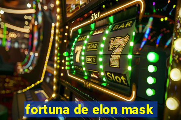 fortuna de elon mask