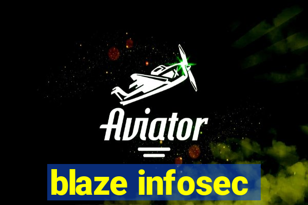 blaze infosec