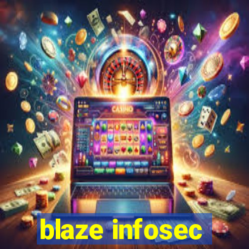 blaze infosec