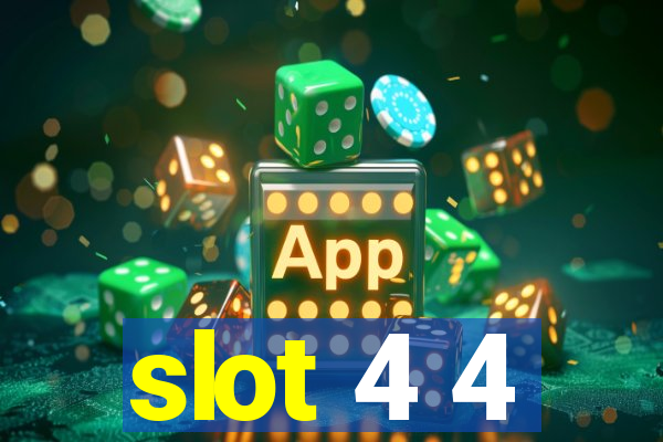 slot 4 4