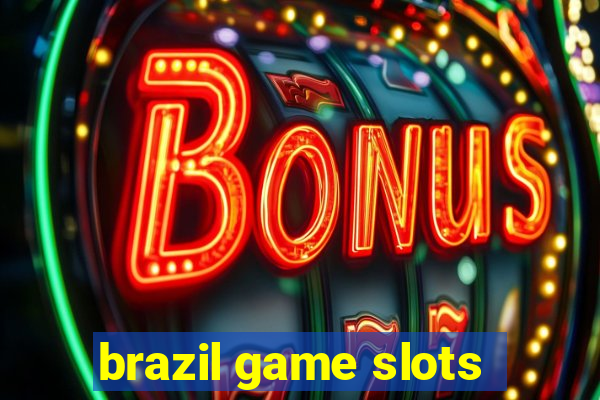 brazil game slots