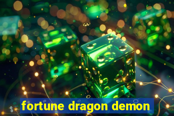 fortune dragon demon