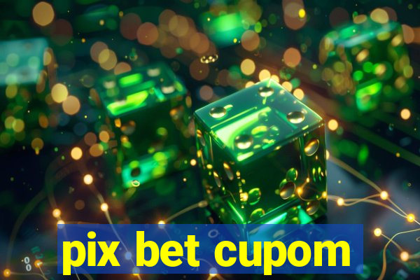 pix bet cupom