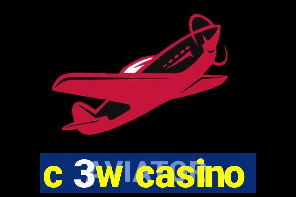 c 3w casino