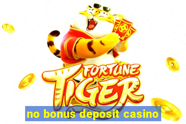 no bonus deposit casino