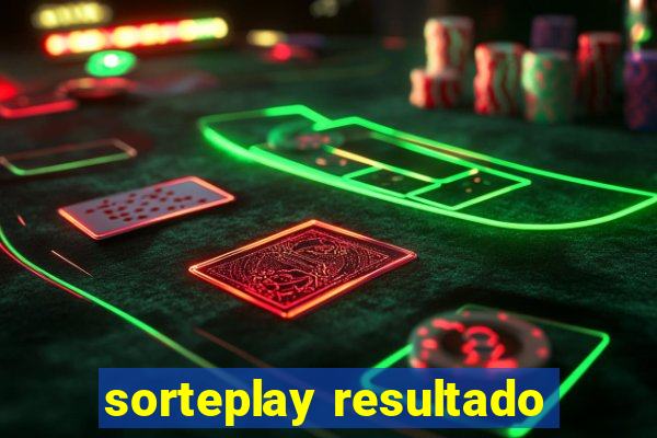 sorteplay resultado