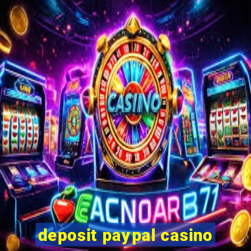 deposit paypal casino