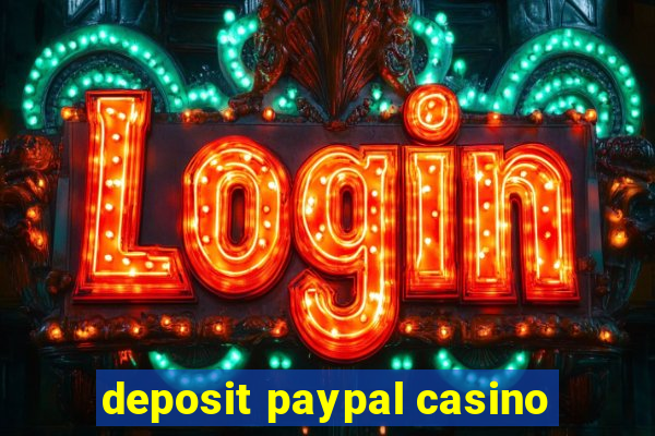 deposit paypal casino