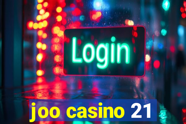 joo casino 21