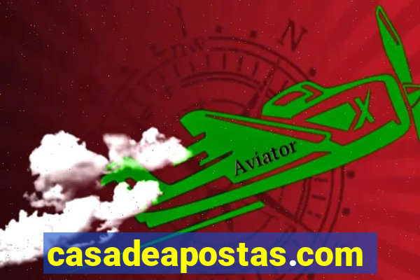 casadeapostas.com entrar agora