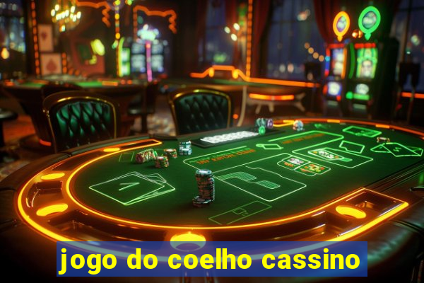 jogo do coelho cassino