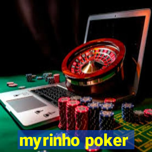 myrinho poker