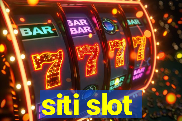 siti slot