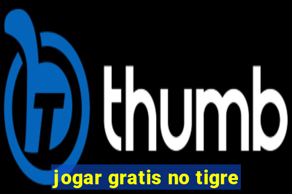 jogar gratis no tigre