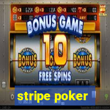 stripe poker