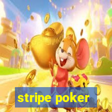 stripe poker