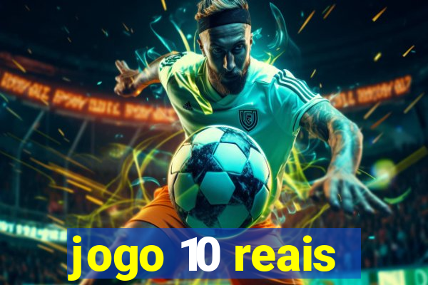 jogo 10 reais