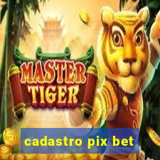 cadastro pix bet