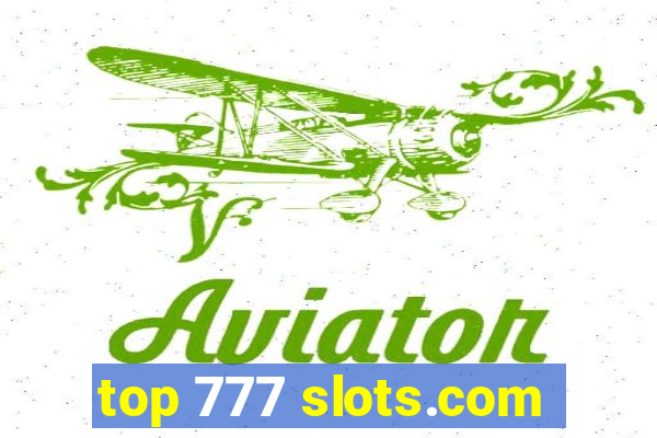 top 777 slots.com