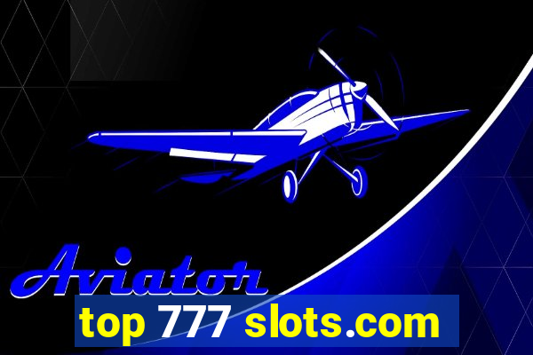 top 777 slots.com