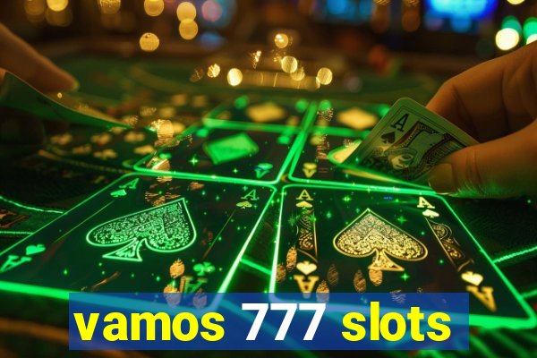 vamos 777 slots