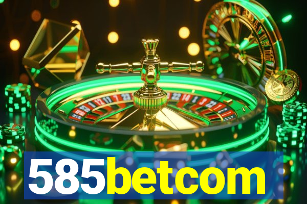 585betcom