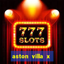 aston villa x chelsea palpites