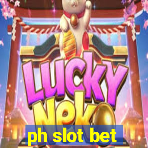 ph slot bet