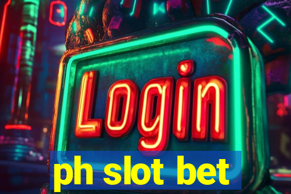 ph slot bet