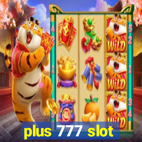 plus 777 slot