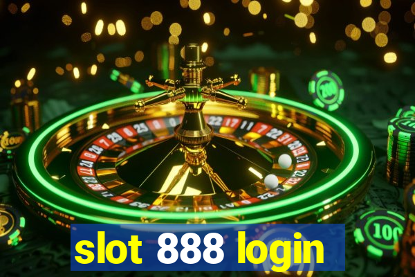 slot 888 login