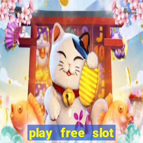 play free slot machine games now