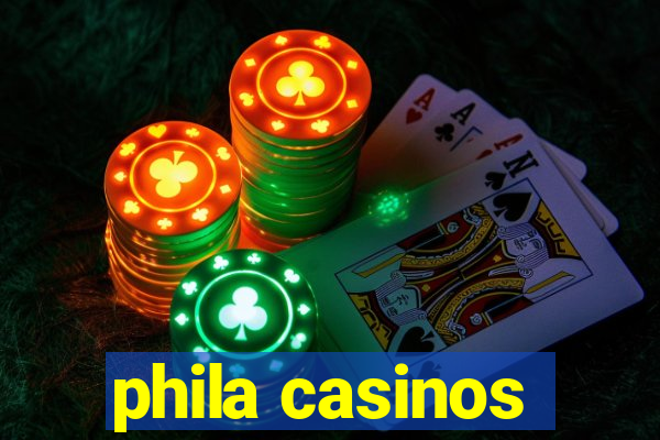 phila casinos