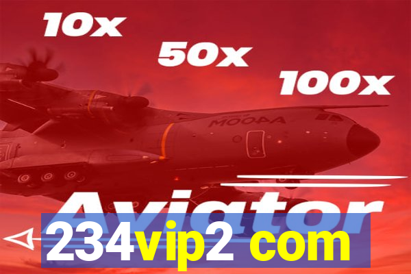 234vip2 com