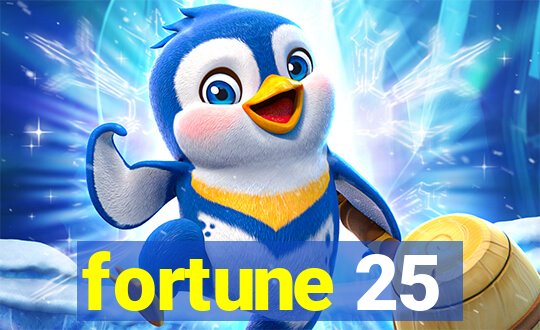 fortune 25