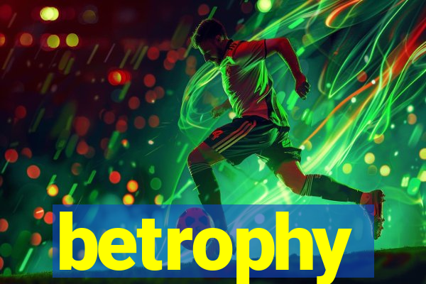 betrophy