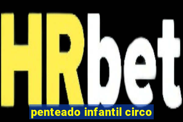 penteado infantil circo