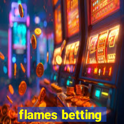 flames betting