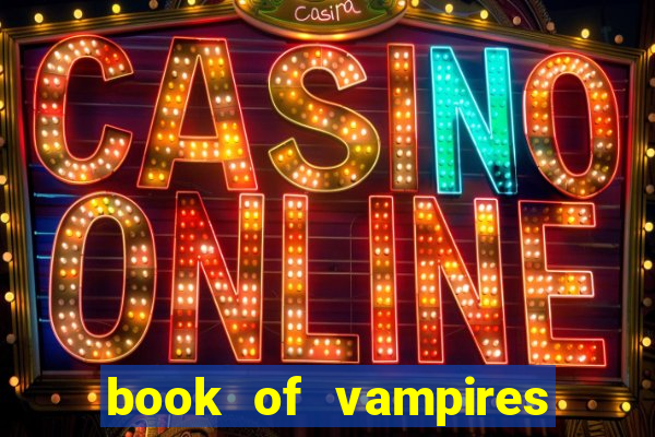 book of vampires slot free play