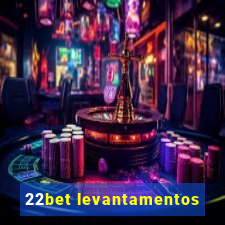 22bet levantamentos