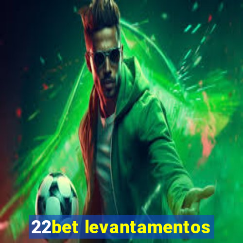 22bet levantamentos