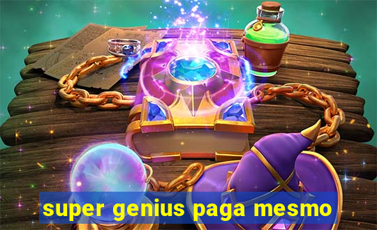 super genius paga mesmo