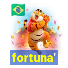 fortuna'