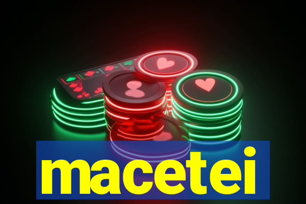 macetei