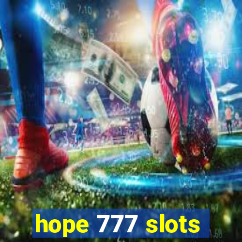 hope 777 slots