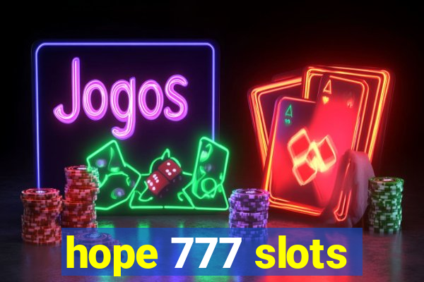 hope 777 slots