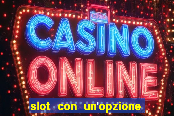 slot con un'opzione di acquisto di giochi bonus