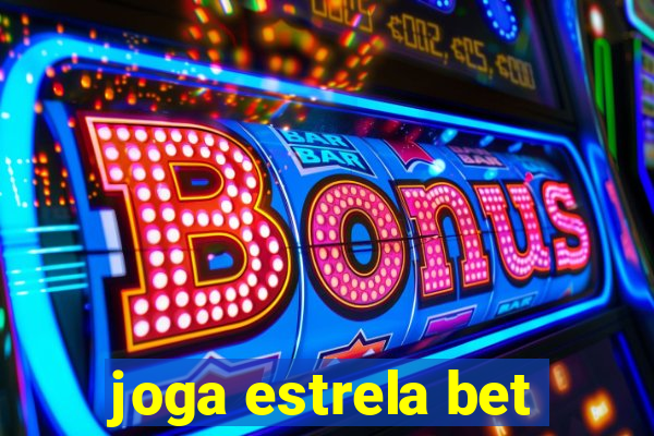 joga estrela bet