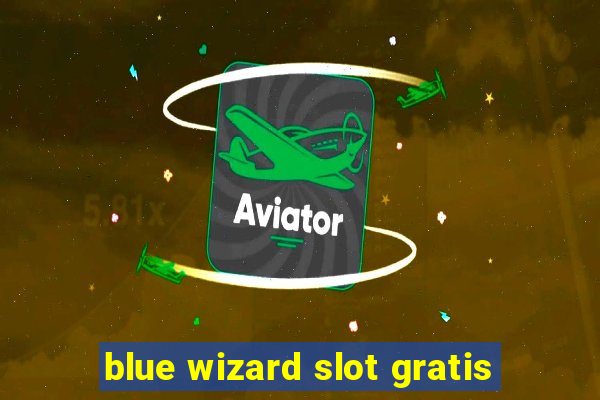 blue wizard slot gratis